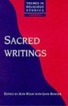 Sacred Writings (Themes in Religious Studies Series),Used