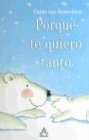 Porque Te Quiero Tanto (Spanish Edition),Used