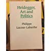 Heidegger, Art, and Politics: The Fiction of the Political,Used