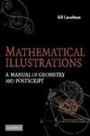 Mathematical Illustrations: A Manual Of Geometry And Postscript,New