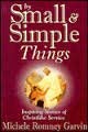 By Small and Simple Things: Inspiring Stories of Christlike Service,Used