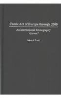Comic Art Of Europe Through 2000 [2 Volumes]: An International Bibliography [2 Volumes] (Bibliographies And Indexes In Popular C