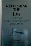 Reforming the Law: Impact of Child Development Research,Used