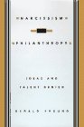 Narcissism and Philanthropy: Ideas and Talent Denied,Used