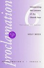 Holy Week: Interpreting the Lessons of the Church Year (Proclamation , No 6, Series C),Used