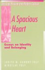 A Spacious Heart: Essays on Identity and Beloning (Christian Mission & Modern Culture),Used