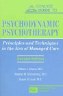 Concise Guide to Psychodynamic Psychotherapy: Principles and Techniques in the Era of Managed Care, Second Edition,Used