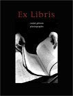 Ex Libris: Ralph Gibson Photographs,Used