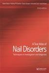 A Text Atlas of Nail Disorders: Techniques in Investigation and Diagnosis,Used