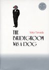 The Bridegroom Was a Dog,New