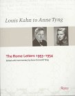 Louis Kahn & Anne Tyng: The Rome Letters, 19531954-used