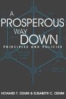 Prosperous Way Down, the: Principles and Policies,Used