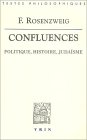 Confluences: Politique, Histoire, Judaisme (Bibliotheque des Textes Philosophiques) (French Edition),Used