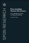 Freestanding Tension Structures: From Tensegrity Systems To Cablestrut Systems (Spon Research),New