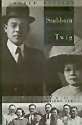 Stubborn Twig: Three Generations in the Life of a JapaneseAmerican Family,Used