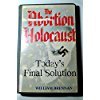 Abortion Holocaust: Today's Final Solution,Used