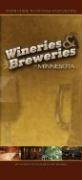 Wineries & Breweries of Minnesota: Your Guide to Grapes and Grains,Used