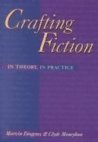 Crafting Fiction: In Theory, In Practice,Used