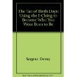 The Tao of Birth Days: Using the IChing to Become Who You Were Born to Be,Used