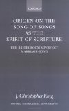 Origen on the Song of Songs As the Spirit of Scripture: The Bridegroom's Perfect MarriageSong (Oxford Theology and Religion Mon,Used