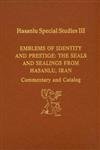 Hasanlu Special Studies, Volume III: Emblems of Identity and PrestigeThe Seals and Sealings from Hasanlu, Iran,Used