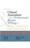 A Guide to Clinical Assessment and Professional Report Writing in SpeechLanguage Pathology,Used