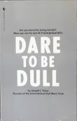 Dare To Be Dull