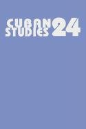 Cuban Studies 24 (Pittsburgh Cuban Studies),Used