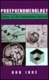 Postphenomenology: Essays In The Postmodern Context (Studies In Phenomenology And Existential Philosophy),Used