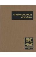 Sc Volume 42 Shakespearean Criticism Yearbook 1997: A Selection Of The Year'S Most Noteworthy Studies Of William Shakespeare'S P-new