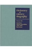 Dictionary Of Literary Biography: American Literary Journalists 19451995: First Series (Dictionary Of Literary Biography, 185),New
