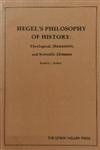 Hegel's Philosophy of History: Theological, Humanistic and Scientific Evidence,New