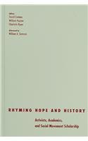 Rhyming Hope and History: Activists, Academics, and Social Movement Scholarship (Social Movements, Protest and Contention),Used