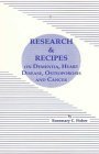 Research And Recipes On Dementia, Heart Disease, Osteoporosis And Cancer,New