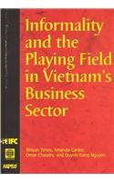 Informality And The Playing Field In Vietnam'S Business Sector,Used