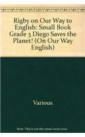 Rigby on Our Way to English: Small Book Grade 3 Diego Saves the Planet! (On Our Way English),Used