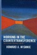 Working in the Countertransference: Necessary Entanglements,Used