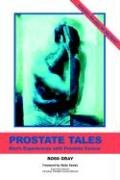 Prostate Tales: Men's Experiences With Prostate Cancer,Used