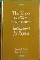 The School As a Work Environment: Implications for Reform,Used