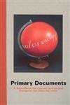 Primary Documents: A Sourcebook for Eastern and Central European Art since the 1950s,Used