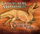 Dinosaur Mummies: Beyond BareBone Fossils,Used
