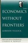Economics Without Frontiers (The Selected Works Of Gordon Tullock),Used