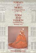 Form And Fashion: Nineteenthcentury Montreal Dress,New