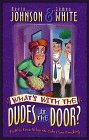 What'S With The Dudes At The Door?,New