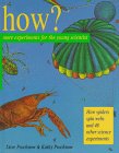How?: More Experiments for the Young Scientist,Used