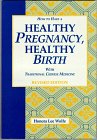 How To Have A Healthy Pregnancy And Healthy Birth With Traditional Chinese Medicine