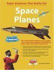 Space Planes: Paper Airplanes That Really Fly!,Used