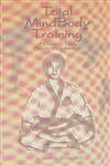 Total Mindbody Training: A Guide to Peak Athletic Performance,New