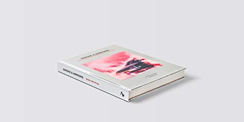 Smoke and Mirrors: Cars, Photography and Dreams of the Open Road,Used