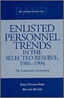 Enlisted Personnel Trends In The Selected Reserve, 19861994: Executive Summary: An Executive Summary,New